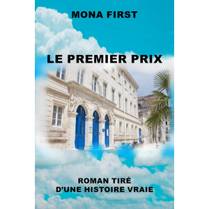 Le Premier Prix - Mona First - Librinova - broché - Biographie broché pas cher