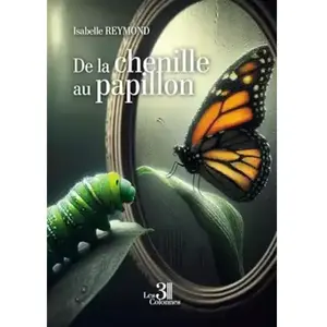 De la chenille au papillon broché pas cher