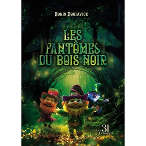 Trois Colonnes Les fantômes du Bois Noir broché