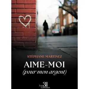 Trois Colonnes Aime-moi (pour mon argent) broché pas cher