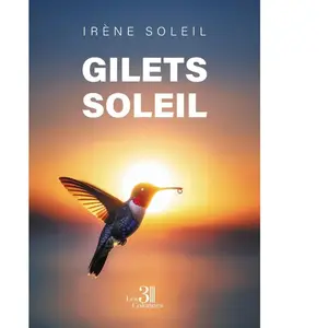 Gilets Soleil - Irène Soleil - Trois Colonnes - broché - Roman broché