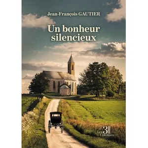 Un bonheur silencieux Jean-François Gautier pas cher