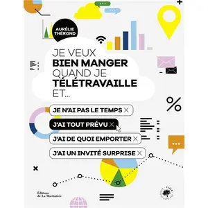 La Martiniere Eds De Je veux bien manger quand je télétravaille et..