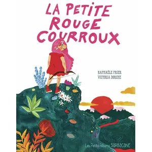 Sarbacane La petite rouge courroux broché pas cher