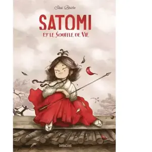 Sarbacane Satomi Et Le Souffle De Vie pas cher