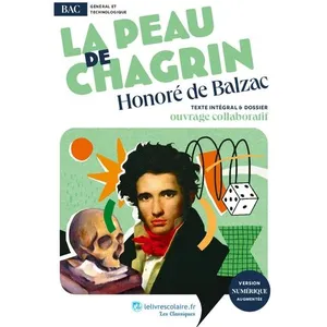Comparateur de prix : Lelivrescolaire.fr La peau de chagrin : texte intégral & dossier : ouvrage collaboratif
