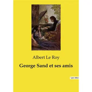 Comparateur de prix : Culturea George Sand et ses amis