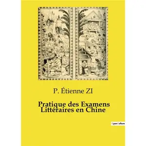 Culturea Pratique des examens litteraires en chine