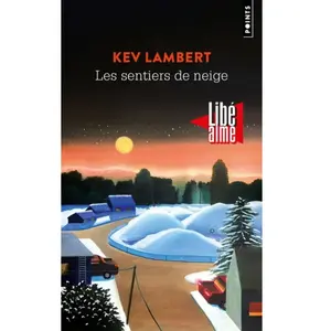 Les Sentiers de neige - Kev Lambert - Points - Poche - Roman Poche pas cher