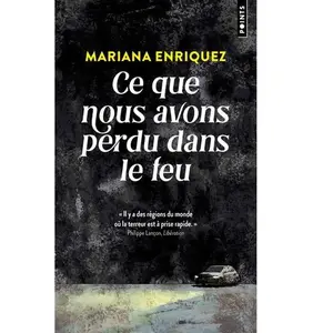 Points Ce que nous avons perdu dans le feu Mariana Enríquez pas cher