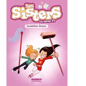 Les Sisters - La Série TV - Poche - tome 96 : Cendrillon Sisters pas cher