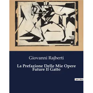 Culturea La Prefazione Delle Mie Opere Future Il Gatto