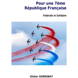 Pour une 7ème République Française pas cher