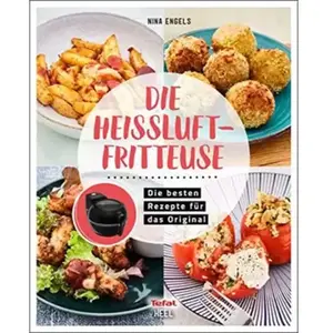 Heel Verlag GmbH Tefal: Die Heißluftfritteuse: Rezepte für das Original von Tefal ActiFry Heissluftfritteuse ohne Fett Rezeptbuch pas cher