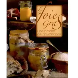 Le foie gras : une histoire de gourmands Isabelle Côte pas cher