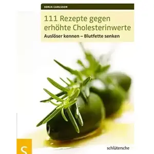 111 Rezepte gegen erhöhte Cholesterinwerte: Auslöser kennen -- Blutfet... pas cher