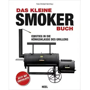 Heel Das kleine Smoker-Buch: Einstieg in die Königsklasse des Grillens... pas cher