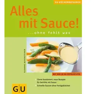 1 Sauce! Alles mit: Ohne fehlt was. Clever kombiniert: neue Rezepte fü... pas cher