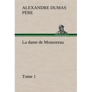 Comparateur de prix : tredition La dame de monsoreau  tome 1. - la dame de monsoreau tome 1