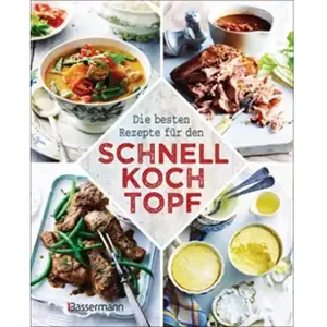 Die besten Rezepte für den Schnellkochtopf: Die schonende, nährstoffre... pas cher