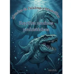 Mundos de Palabras y Maravillas: Reptiles marinos prehistóricos - Timo Ortiz - Bookmundo - broché - Album jeunesse broché pas cher