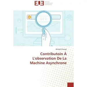 Universitaires Europeennes Contributoin À L'observation De La Machine Asynchrone pas cher
