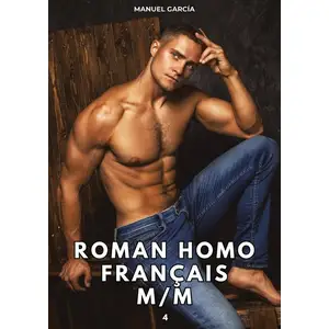 Comparateur de prix : Roman Homo Français M/M. 4: Histoires Érotiques Gay de Sexe Explicite