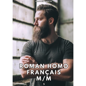 Comparateur de prix : Roman Homo Français M/M. 5: Histoires Érotiques Gay de Sexe Explicite