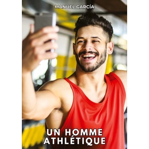 Comparateur de prix : Un Homme Athlétique: Histoires Érotiques Gay de Sexe Explicite