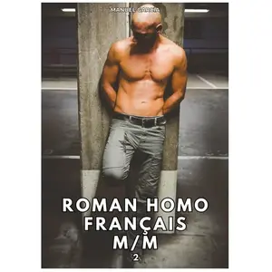 Comparateur de prix : Roman Homo Français M/M. 2: Histoires Érotiques Gay de Sexe Explicite
