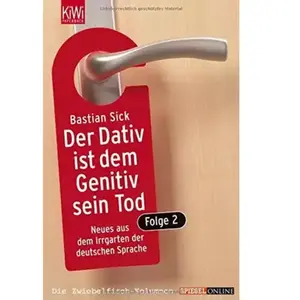 Der Dativ ist dem Genitiv sein Tod - Bastian Sick pas cher