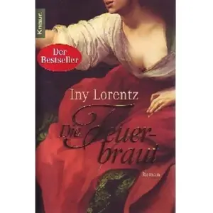 Die Feuerbraut - Iny Lorentz pas cher