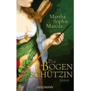 Die Bogenschu¨tzin | Martha Sophie Marcus pas cher
