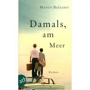 Damals, am Meer: Roman - Marco Balzano pas cher