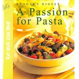 A Passion for Pasta (Eat Well, Live Well) pas cher