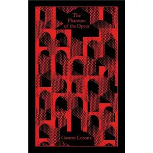Penguin Classics The Phantom of the Opera