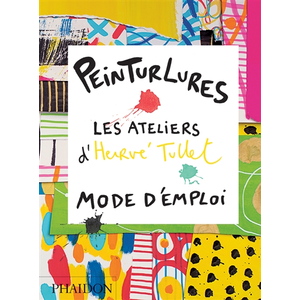 Comparateur de prix : Phaidon France Peinturlures - Les Ateliers D'hervé Tullet, Mode D'emploi