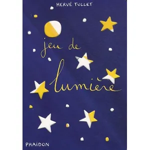 PHAIDON JEUNESS Jeu de lumière Hervé Tullet (Auteur) pas cher
