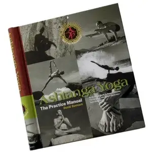 Ashtanga Yoga The Practice Manual by David Swenson