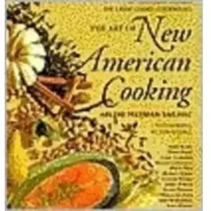 The Art of New American Cooking, De Gustibus Presents the Great Cooks' Cookbooks Arlene Feltman-Sailhac (Auteur) pas cher