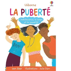 Usborne La puberté - L'adolescence, le corps et la sexualité - Dès 9 ans (Broché) pas cher