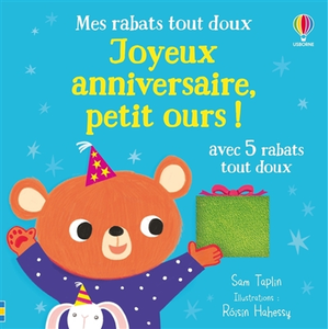 Usborne Joyeux anniversaire, petit ours ! - Mes rabats tout doux - dès 6 mois pas cher