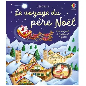 Usborne Le voyage du père Noël - Livre avec jouet à friction - dès 3 ans pas cher