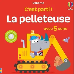 Usborne La pelleteuse - C'est parti ! - dès 1 an pas cher