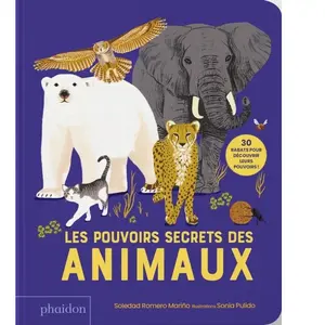 Phaidon Jeunesse Les Pouvoirs secrets des animaux - 30 rabats pour découvrir leurs pouvoirs ! pas cher