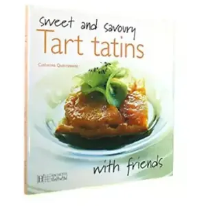 Sweet and Savoury Tart Tatins - Catherine Quevremont pas cher