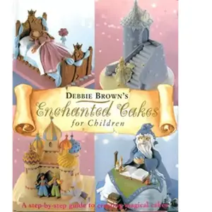 Debbie Brown's Enchanted Cakes for Children, Merehurst Cake Decorating pas cher