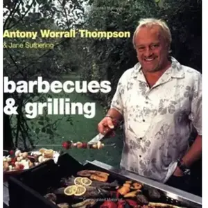 Barbecues and Grilling - Antony Worrall Thompson pas cher