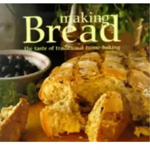 Making Bread: The Taste of Traditional Home-Baking - Lorenz Books pas cher