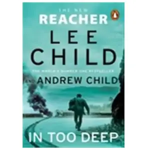 Comparateur de prix : Penguin In Too Deep: Pre-order the gripping new Jack Reacher thriller from the No.1 Sunday Times bestseller